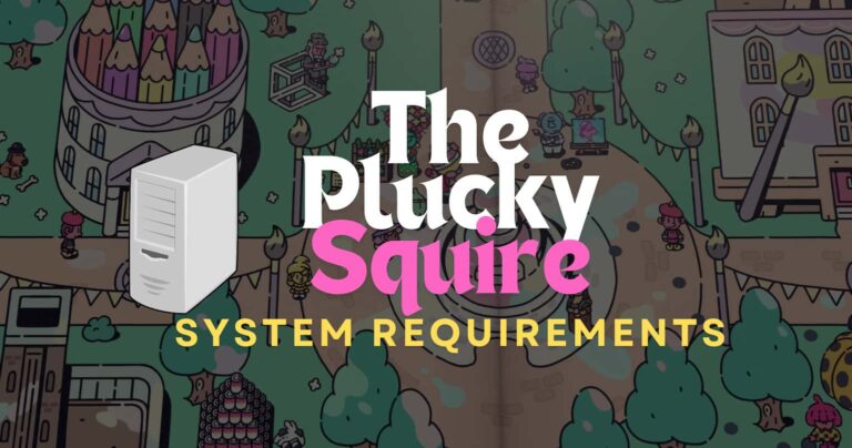 The Plucky Squire System Requirements