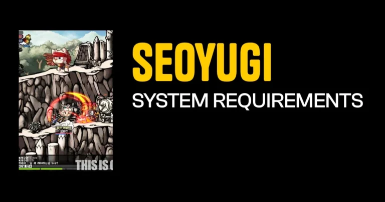 Seoyugi System Requirements & Minimum Specs