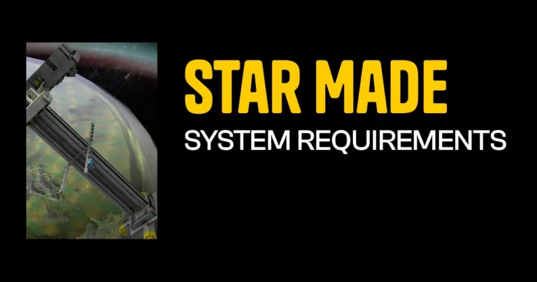 Star Made System Requirements & Minimum Specs